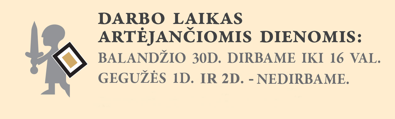 Gegužės 1 - 2 dienomis nedirbsime